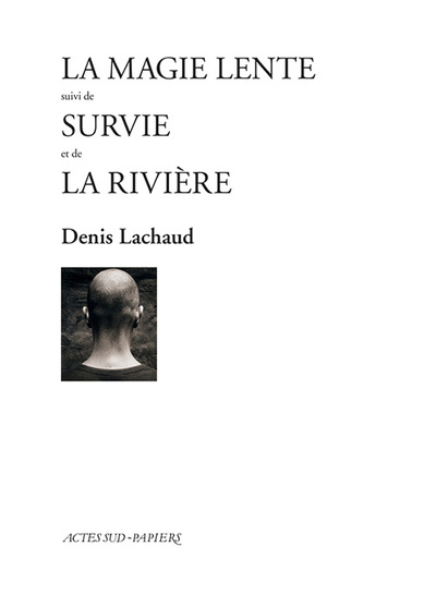 Image de La Magie lente suivi de Survie et de La Rivière