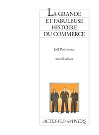 Picture of La Grande et fabuleuse histoire du commerce