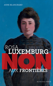Picture of Rosa Luxemburg : "Non aux frontières !"