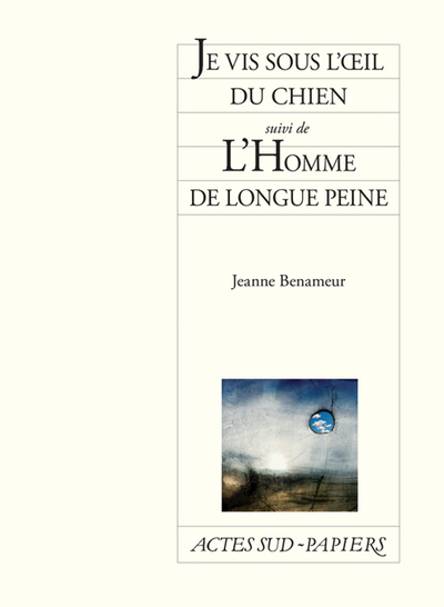 Image de Je vis sous l'oeil du chien suivi de L'Homme de longue peine