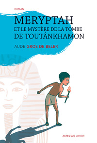 Image de Meryptah et le mystère de la tombe de Toutânkhamon