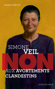 Picture of Simone Veil : "Non aux avortements clandestins !"