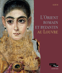 Picture of L'Orient romain et byzantin au Louvre
