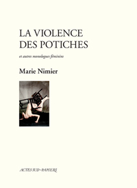 Image de La violence des potiches et autres monologues féminins