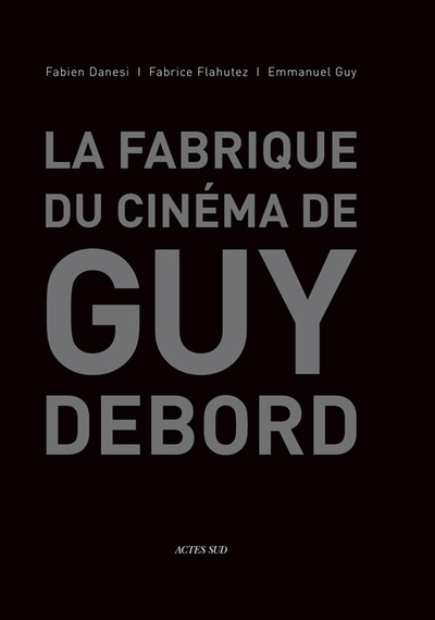 Image de La fabrique du cinéma de Guy Debord