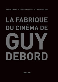 Image de La fabrique du cinéma de Guy Debord