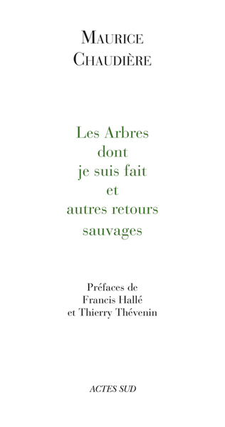Picture of Les arbres dont je suis fait et autres retours sauvages