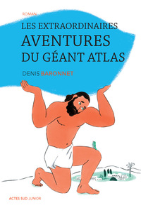 Image de Les extraordinaires aventures du géant Atlas
