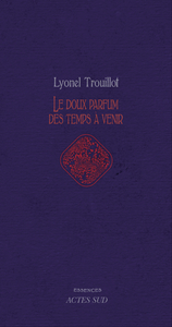 Image de Le doux parfum des temps à venir