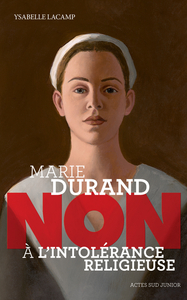 Picture of Marie Durand : "Non à l'intolérance religieuse"