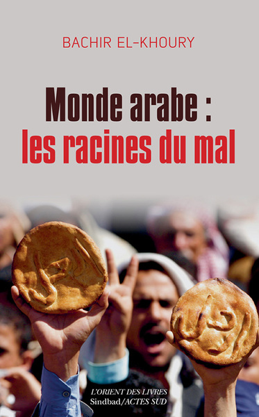 Image de Monde arabe : Les racines du mal