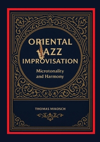 Image de Oriental Jazz Improvisation: Microtonality and Harmony