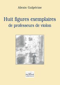 Picture of Huit figures exemplaires de professeurs de violon