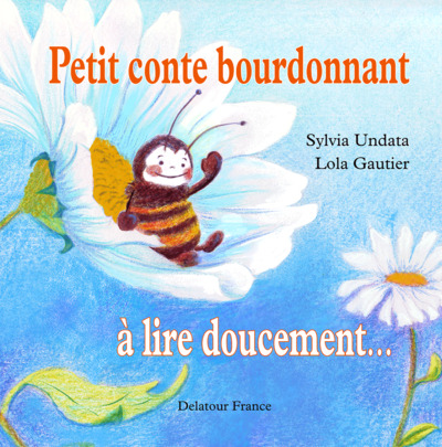 Picture of Petit conte bourdonnant à lire doucement