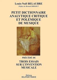 Picture of Petit dictionnaire analytique, critique et polémique de musique