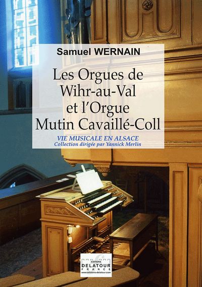 Picture of Les orgues de Wihr-au-Val et l'orgue Mutin Cavaillé-Coll