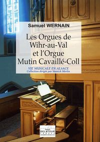 Picture of Les orgues de Wihr-au-Val et l'orgue Mutin Cavaillé-Coll