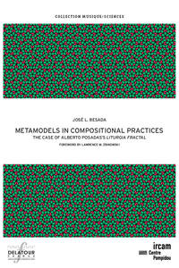 Image de Metamodels in compositional practices - the case of Alberto Posada's "Liturgia fractal"