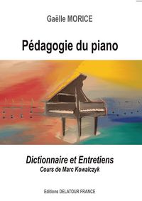 Picture of Pédagogie du piano - dictionnaire et entretiens