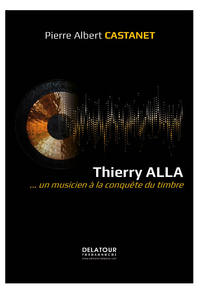 Image de Thierry Alla - un musicien à la conquête du timbre