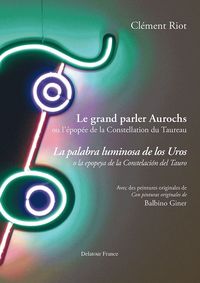 Image de Le grand parler aurochs - ou l'épopée de la Constellation du Taureau