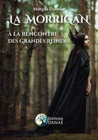 Image de La Morrigan - A la rencontre des grandes reines