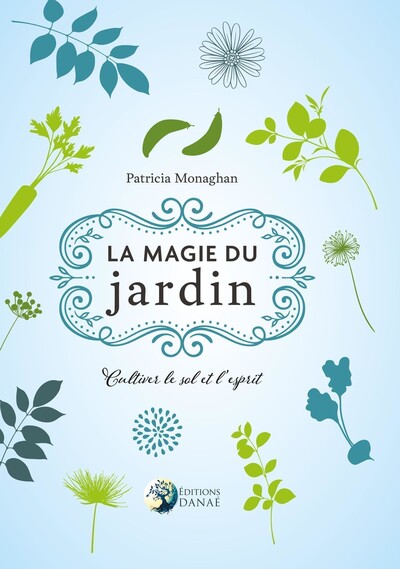Image de La Magie du jardin - Cultiver le sol et l'esprit