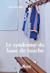 Image de Le syndrome du banc de touche