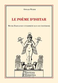 Image de Le poème d'Ishtar : Mythe babylonien interprété dans son ésotérisme