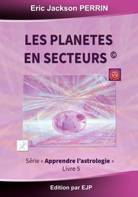 Image de Astrologie livre 5 : Les planètes en secteurs