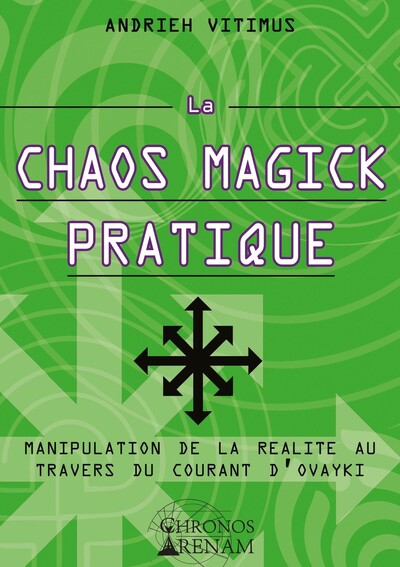 Picture of La Chaos Magick Pratique - Manipulation de la réalité par le courant Ovayki