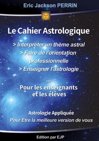 Image de LE CAHIER PRATIQUE : INTERPRETER UN THEME ASTRAL