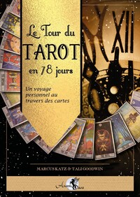 Image de Le Tour du Tarot en 78 jours - Un voyage personnel au travers des cartes