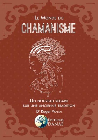 Picture of Le Monde du chamanisme - Un nouveau regard sur une ancienne tradition