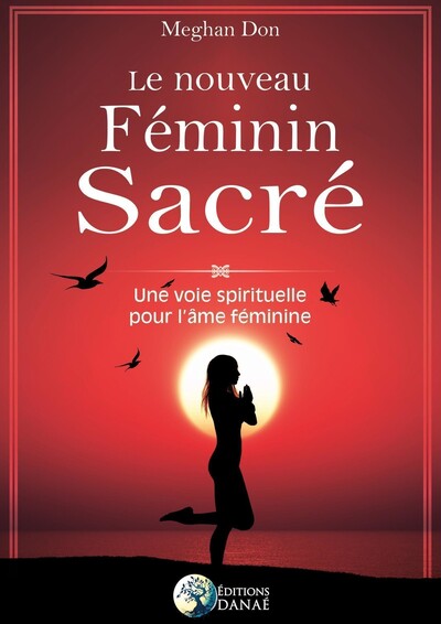 Image de Le nouveau Féminin Sacré - Une voie spirituelle pour l'âme féminine