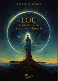 Picture of Lou, la présence au coeur de l'absence