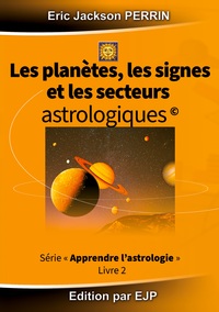 Image de Astrologie livre 2 : Les planètes, les signes et les secteurs astrologiques