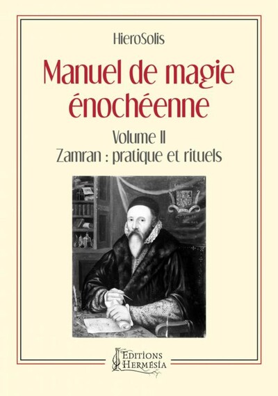 Picture of Manuel de magie énochéenne - Volume II Zamran : pratique et rituels