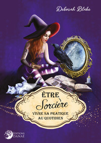 Image de Être Sorcière - Vivre sa pratique au quotidien