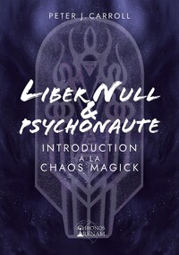 Image de Liber Null & Psychonaute - Introduction à la Chaos Magick
