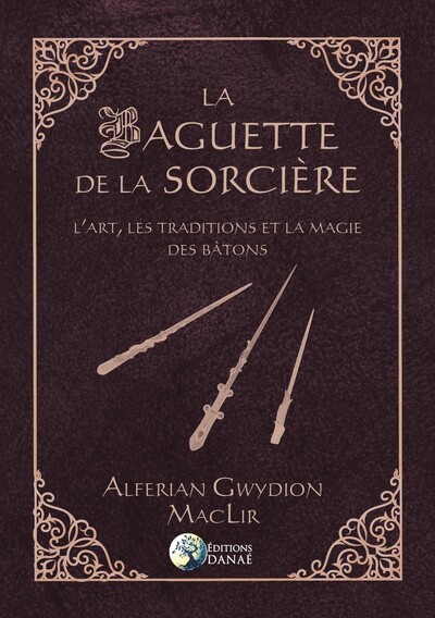 Image de La Baguette de la Sorcière - L'art, les traditions et la magie des bâtons
