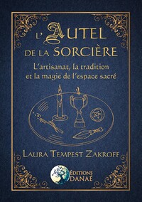 Image de L'Autel de la Sorcière - L'artisanat, la tradition et la magie de l'espace sacré