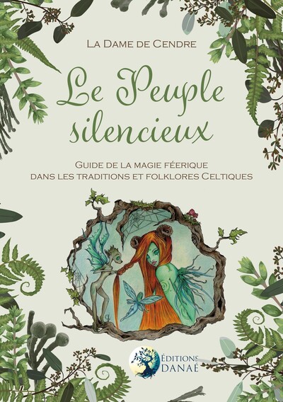 Picture of Le Peuple silencieux - Guide de la magie féérique dans les traditions et folklores celtiques
