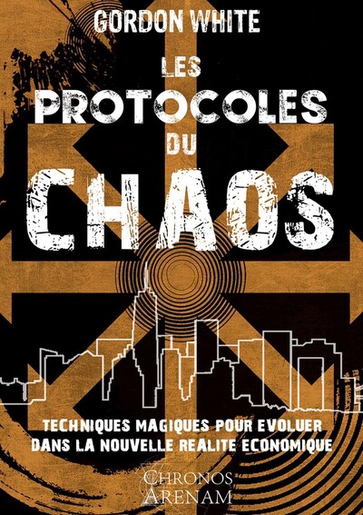 Image de Les protocoles du chaos - Techniques magiques pour évoluer dans la nouvelle réalité économique