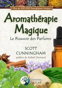 Picture of Aromathérapie Magique - Le Pouvoir des Parfums