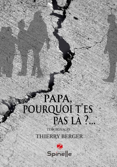 Picture of Papa, pourquoi t’es pas là ?...