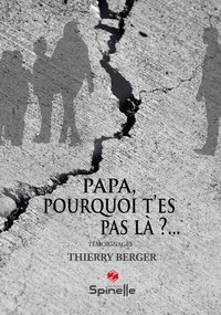 Picture of Papa, pourquoi t’es pas là ?...