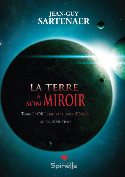 Image de La terre a son miroir - Tome I : Oli Lesart et la porte d'Arédia