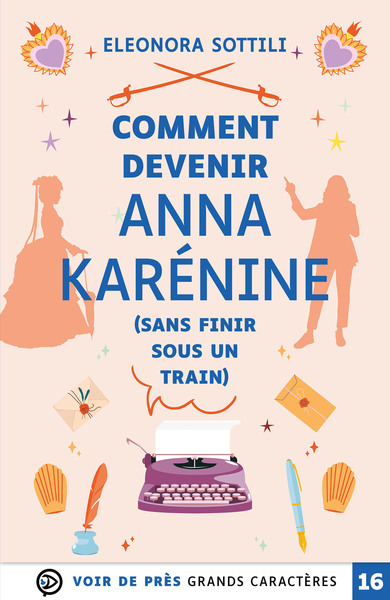 Picture of COMMENT DEVENIR ANNA KARENINE (SANS FINIR SOUS UN TRAIN)