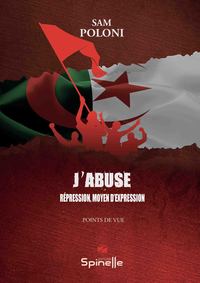 Picture of J’abuse - Répression, moyen d'expression